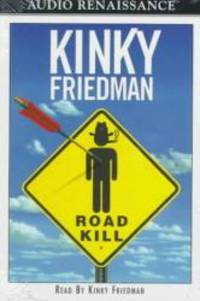 Road Kill by Kinky Friedman - 1997-09-01