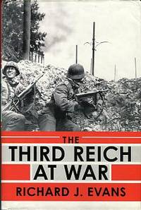 The Third Reich At War by Evans, Richard J - 2009