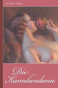 image of Alexandre Dumas: Die Kameliendame