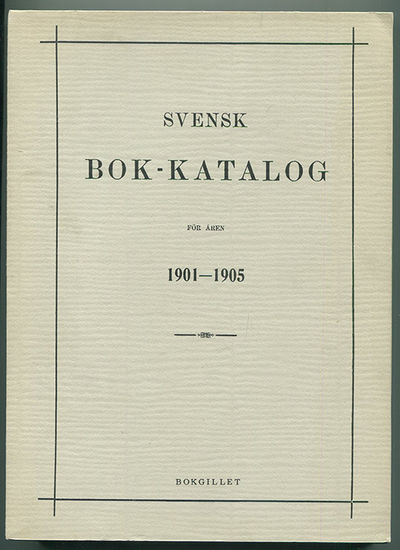 Svensk bok-katalog för åren 1901-1905.