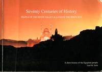 Seventy Centuries of History, people of the River Valley & Land of the Risen Sun : a short history of the Egyptian people