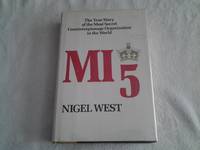 MI5; the True Story of the Most Secret Counterespionage Organization in the World