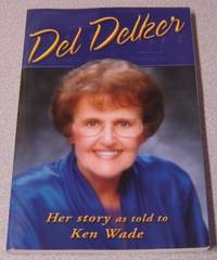 Del Delker: Her Story