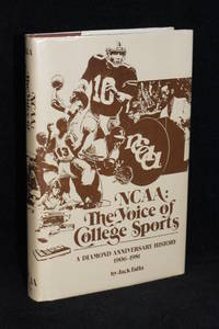 NCAA: The Voice of College Sports; A Diamond Anniversary History 1906 1981