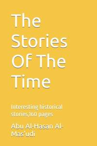 The Stories Of The Time : Interesting historical stories,160 pages