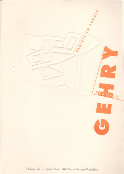 FRANK O. GEHRY, PROJECTS EN EUROPE.