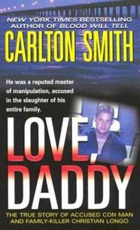 Love, Daddy: The True Story of Accused Con Man and Family Killer Christian Longo