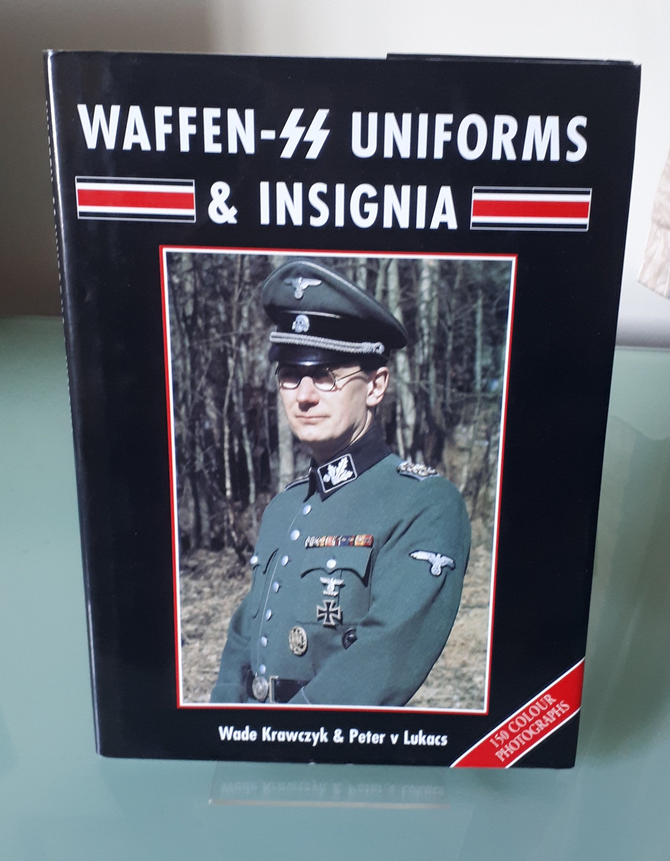 Waffen SS Uniforms and Insignia by Lukacs, Peter V