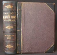 History of Walworth County, Wisconsin, containing an Account of its Settlement, Growth, Development and Resources...its Cities, Tows and Villages...War Record...Portraits of Prominent Men and Early Settlers.... by C. W. et al Butterfield - First Edition - 1882 - from Bookworks (SKU: s0270os)