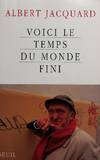 Voici le temps du monde fini
