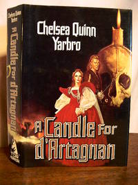 A CANDLE FOR D&#039;ARTAGNAN; AN HISTORICAL NOVEL, THIRD IN THE ATTA OLIVIA CLEMENS SERIES by Yarbro, Chelsea Quinn - 1989