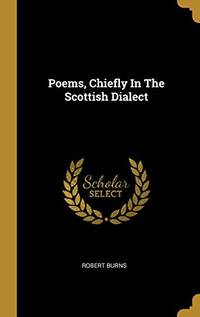 cover of Poems, Chiefly In The Scottish Dialect - 9781011339723