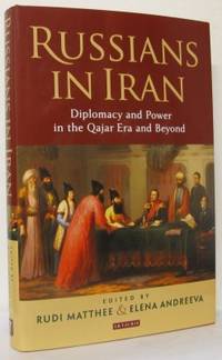 Russians in Iran. Diplomacy and Power in the…