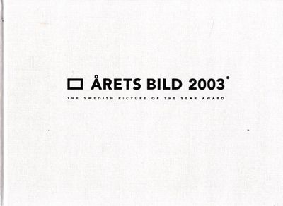 Årets bild 2003. The Swedish Picture of the Year…