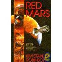 Red Mars by Kim Stanley Robinson - 1993-01-07