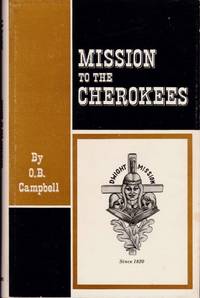 Mission to the Cherokees by Campbell, O. B