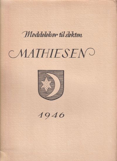 Meddelelser til slekten Mathiesen. Utgitt av…