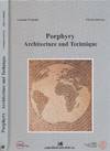Porphyry. Architecture and Technique