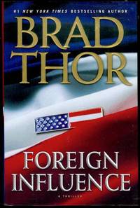 Foreign Influence by Brad Thor - 2010