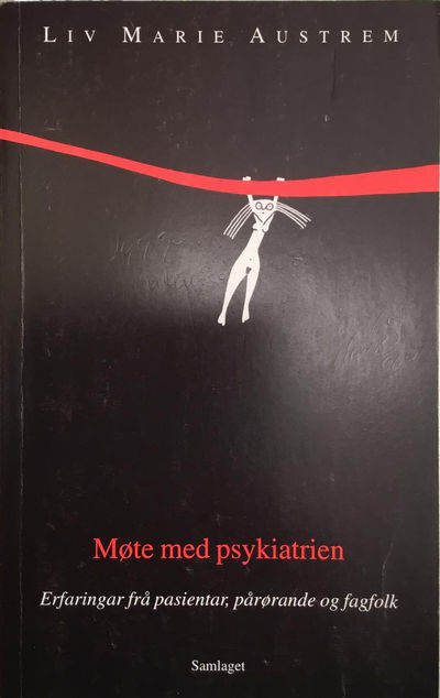 Møte med psykiatrien. Pasientar, pårørande og…