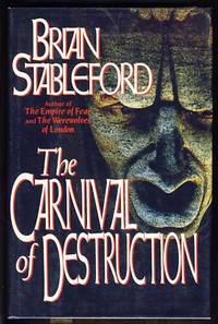 The Carnival of Destruction by Brian M Stableford - First US Edition - 1994 - from Parigi Books, ABAA/ILAB (SKU: 13651)