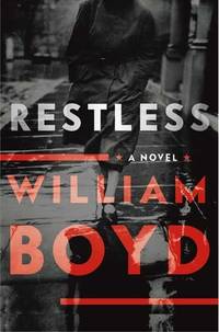 Restless: A Novel by Boyd, William - 2006