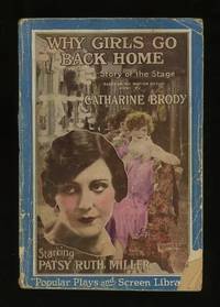 Why Girls Go Back Home: A Story of the Stage, Based on the Motion Picture Story