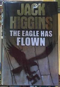 The Eagle Has Flown by Higgins, Jack - 1991