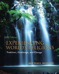 Experiencing the World&#039;s Religions: Tradition, Challenge, and Change, 5th Edition by Michael Molloy - 2009-09-02