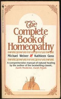 Weiner, Michael and Kathleen Goss - Complete Book of Homeopathy