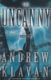 The Uncanny by Klavan, Andrew - 1998