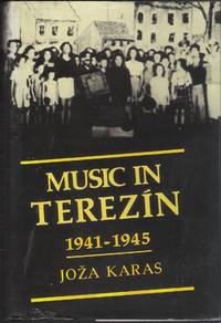 MUSIC IN TEREZIN 1941 - 1945 (SIGNED BY AUTHOR)