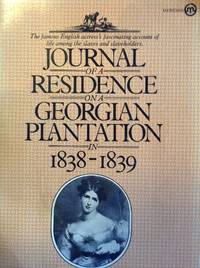 Journal of a Residence on a Georgian Plantation in 1838-1839 by Kemble, Frances Anne - 1975