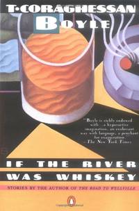 If the River Was Whiskey (Contemporary American Fiction)