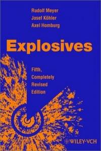 Explosives. Englische Ausgabe [English] Josef Köhler Rudolf Meyer Axel Homburg Propellants...