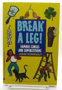 Break a Leg!: Famous Curses and Superstitions