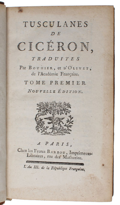 Tusculanes de Ciceron, traduites par Bouhier, et d' Olivet, de l'Academie Francaise. Nouvelle Edition. 2 vols. (photo 3)