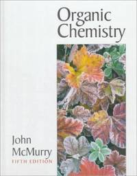 Organic Chemistry by John McMurry - 1999