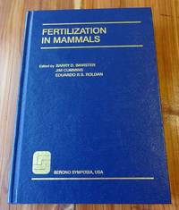 Fertilization in Mammals (Serono Symposia) by Bavister, Barry D. (ed) - 1990