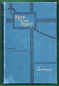 Keep to the Right. A Book of Outline Addresses to Children