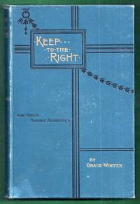 Keep to the Right. A Book of Outline Addresses to Children by Winter, Grace