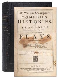 Comedies, Histories and Tragedies. Published according to the true Original Copies. Unto which is added, Seven Plays, Never before Printed in Folio…
