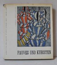 Fauves und Kubisten.