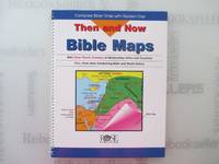 Then and Now Bible Maps: Compare Bible Times with Modern Day