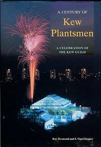 image of A Century Of Kew Plantsmen: A Celebration Of The Kew Guild