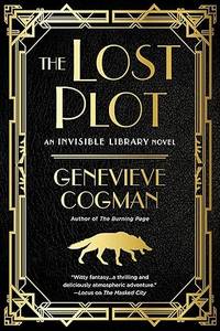 The Lost Plot (The Invisible Library Novel)