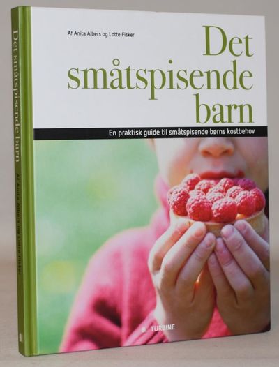 Det småtspisende barn - Praktisk guide til…