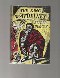 The King of Athelney by Duggan, Alfred - 1961