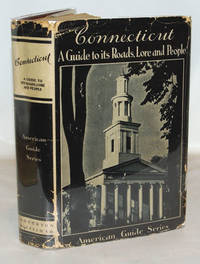 Connecticut A Guide to its Roads, Lore and People by WPA - 1938