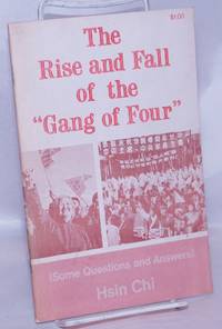image of The Rise and Fall of the "Gang of Four" (Some Questions and Answers); translated from "The Seventies Magazine